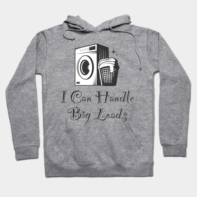 Handle Big Loads Hoodie by JasonLloyd